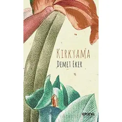 Kırkyama - Demet Eker - Epona Kitap