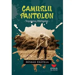 Çamurlu Pantolon - Mi·sbah Erati·lla - Efsus Yayınları