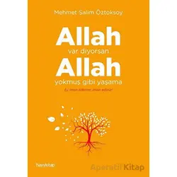 Allah Var Diyorsan Allah Yokmuş Gibi Yaşama - Mehmet Salim Öztoksoy - Hayykitap