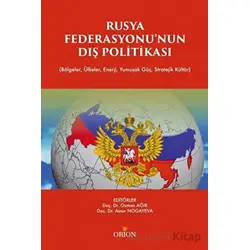 Rusya Fedarasyonunun Dış Politikası - Osman Ağır - Orion Kitabevi