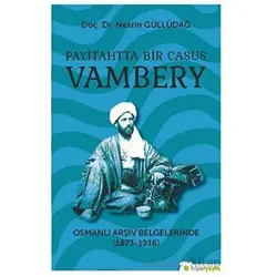 Payitahtta Bir Casus Vambery - Nesrin Güllüdağ - Hiperlink Yayınları