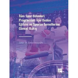 Tüm Spor Bilimleri Programları İçin Beden Eğitimi ve Sporun Temellerine Güncel Bakış