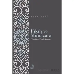 Fıkıh ve Münazara - Sefa Atik - Fecr Yayınları