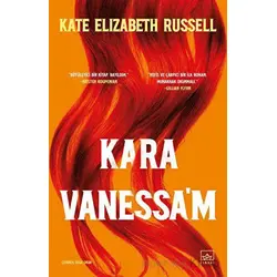 Kara Vanessam - Kate Elizabeth Russell - İthaki Yayınları