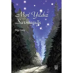 Mor Yıldız Sarmaşığı - İlbilge Genç - Luna Yayınları