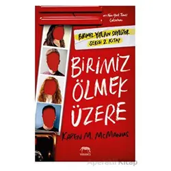 Birimiz Ölmek Üzere - Karen M. McManus - Yabancı Yayınları