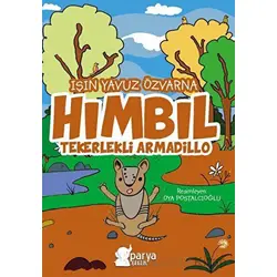 Hımbıl - Tekerlekli Armadillo - Işın Yavuz Özvarna - Parya Kitap