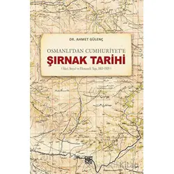 Osmanlı’dan Cumhuriyet’e Şırnak Tarihi (İdari, Sosyal ve Ekonomik Yapı, 1853-1929)