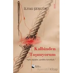 Kalbinden Taşınıyorum - İlyas Şengün - Karina Yayınevi