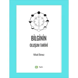 Bilginin Oluşum Tarihi - Nihat Ekmez - Aram Yayınları