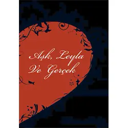 Aşk, Leyla ve Gerçek - Fatma Aladağ - Erkam Yayınları