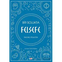 Bir Solukta Felsefe - Rachel Poulton - Say Yayınları