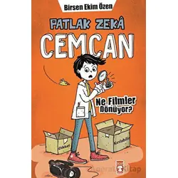 Patlak Zeka Cemcan - Ne Filmler Dönüyor - Birsen Ekim Özen - Timaş Çocuk