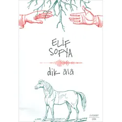 Dik Âlâ - Elif Sofya - Everest Yayınları