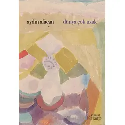 Dünya Çok Uzak - Aydın Afacan - Everest Yayınları