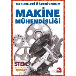 Meslekleri Öğreniyorum - Makine Mühendisliği Stem Meslekleri