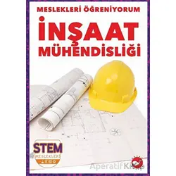 Meslekleri Öğreniyorum - İnşaat Mühendisliği Stem Meslekleri