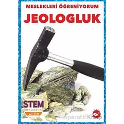 Meslekleri Öğreniyorum - Jeologluk Stem Meslekleri - Nikole Brooks Bethea - Beyaz Balina Yayınları