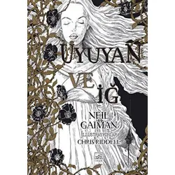 Uyuyan ve İğ - Neil Gaiman - İthaki Yayınları