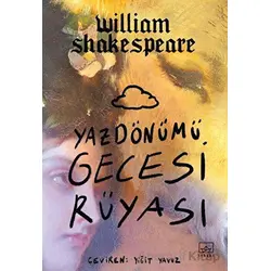 Yazdönümü Gecesi Rüyası - William Shakespeare - İthaki Yayınları