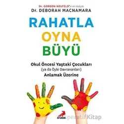 Rahatla, Oyna, Büyü - Deborah MacNamara - Erdem Yayınları