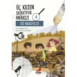 Üç Kuzen Dedektiflik Merkezi 4 - Söz Nakliyecisi - Bilgenur Çorlu - Erdem Çocuk