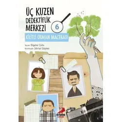 Üç Kuzen Dedektiflik Merkezi 6 - Kilitli Orman Macerası - Bilgenur Çorlu - Erdem Çocuk