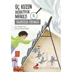Üç Kuzen Dedektiflik Merkezi 5 - Talihsiz Fırtına - Bilgenur Çorlu - Erdem Çocuk