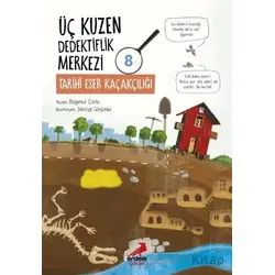 Üç Kuzen Dedektiflik Merkezi 8 - Tarihi Eser Kaçakçılığı - Bilgenur Çorlu - Erdem Çocuk