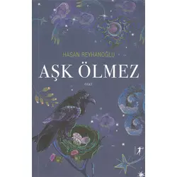 Aşk Ölmez Hasan Reyhanoğlu Artemis Yayınları