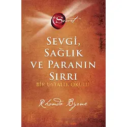 The Secret -Sevgi Sağlık ve Paranın Sırrı (Ciltli) - Rhonda Byrne - Artemis Yayınları