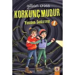 Korkunç Müdür 4 - Yeniden Saldırıyor - Gillian Cross - Artemis Yayınları