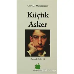 Küçük Asker - Guy de Maupassant - Yeşil Elma Yayıncılık