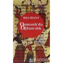 Osmanlı’da Oğlancılık - Rıza Zelyut - Kaynak Yayınları