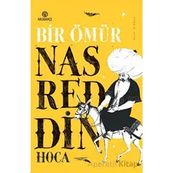 Bir Ömür Nasreddin Hoca - Mustafa Dedeler - Hasbahçe