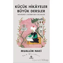 Küçük Hikayeler Büyük Dersler - Muallim Naci - Hasbahçe