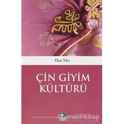 Çin Giyim Kültürü - Hua Mei - Kaynak Yayınları