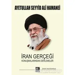 İran Gerçeği - Ayetullah Seyyid Ali Hamenei - Kaynak Yayınları