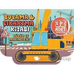Büyük İş Makineleri - Boyama Ve Çıkartma Kitabı - Sunguralp Şolpan - Çikolata Yayınevi