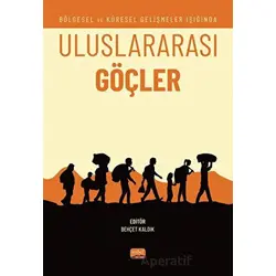 Bölgesel ve Küresel Gelişmeler Işığında Uluslararası Göçler - Kolektif - Nobel Bilimsel Eserler