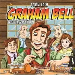 Benim Adım Graham Bell : Yardımlaşmanın Önemi - Serhat Filiz - Panama Yayıncılık