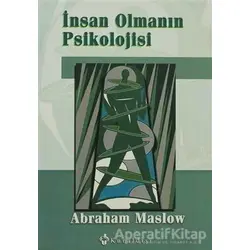 İnsan Olmanın Psikolojisi - Abraham Maslow - Kuraldışı Yayınevi