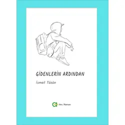 Gidenlerin Ardından - İsmail Tüzün - Aram Yayınları