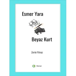 Esmer Yara Beyaz Kurt - Zerrin Yılmaz - Aram Yayınları