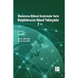 Uluslararası Bilimsel Araştırmalar Serisi Disiplinlerarası Güncel Yaklaşımlar 2