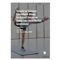 Temaslı ve Temassız Sporcuların Denge, Reaksiyon Zamanı ve Çoklu Zeka Becerilerinin İncelenmesi