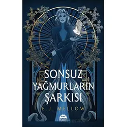 Sonsuz Yağmurların Şarkısı - E. J. Mellow - Martı Yayınları