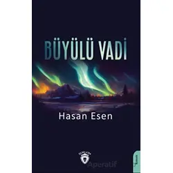 Büyülü Vadi - Hasan Esen - Dorlion Yayınları