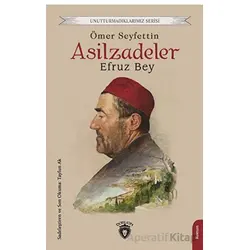 Asilzadeler Efruz Bey - Ömer Seyfettin - Dorlion Yayınları