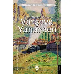 Varşova Yanarken - Unutturmadıklarımız Serisi - Vedat Örfi Bengü - Dorlion Yayınları